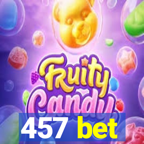 457 bet